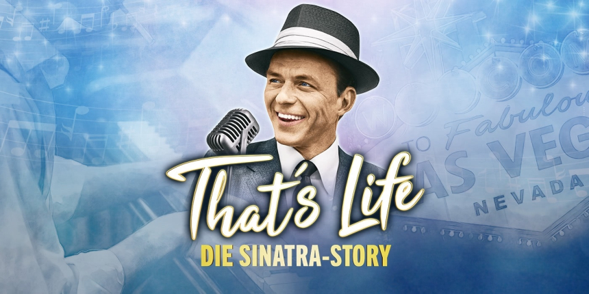 That´s Life - Die Sinatra Story © Cofo Entertainment GmbH & Co KG