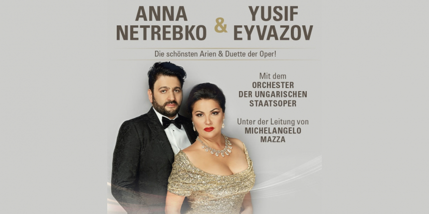 Anna Netrebko & Yusif Eyvazov © Cofo Entertainment GmbH & Co KG