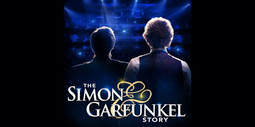 The Simon & Garfunkel Story © Arcadia Live GmbH