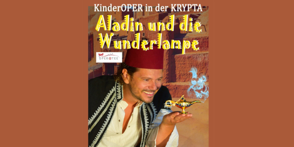 Aladin und die Wunderlampe © Dorothee Stanglmayr, In höchsten Tönen!