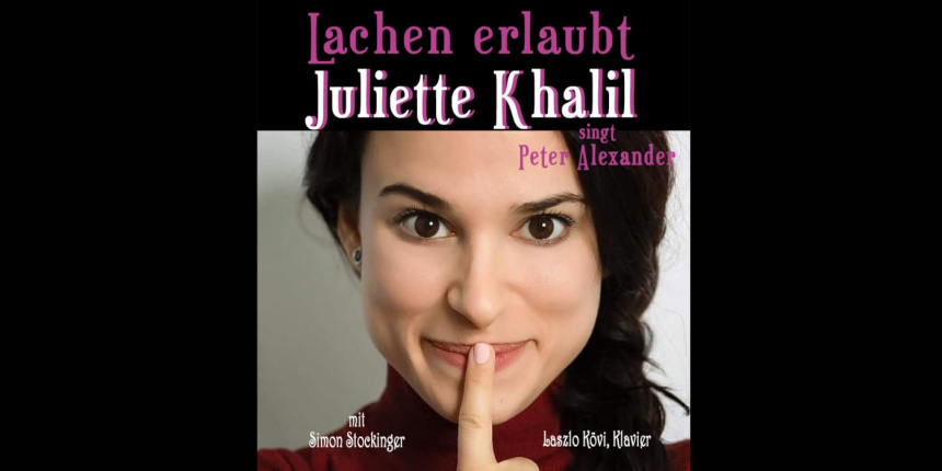 Juliette Khalil © Dorothee Stangelmayr, In höchsten Tönen!