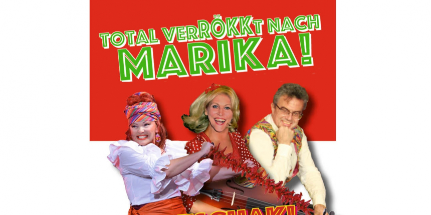 Total verröckt nach Marika © Wiener Operettenproduktion Tako GmbH