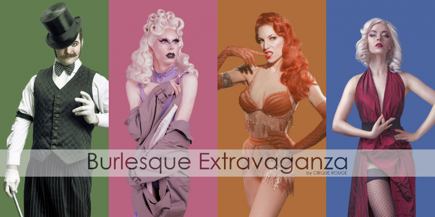 Burlesque Extravaganza by Cirque Rouge © Cirque Rouge