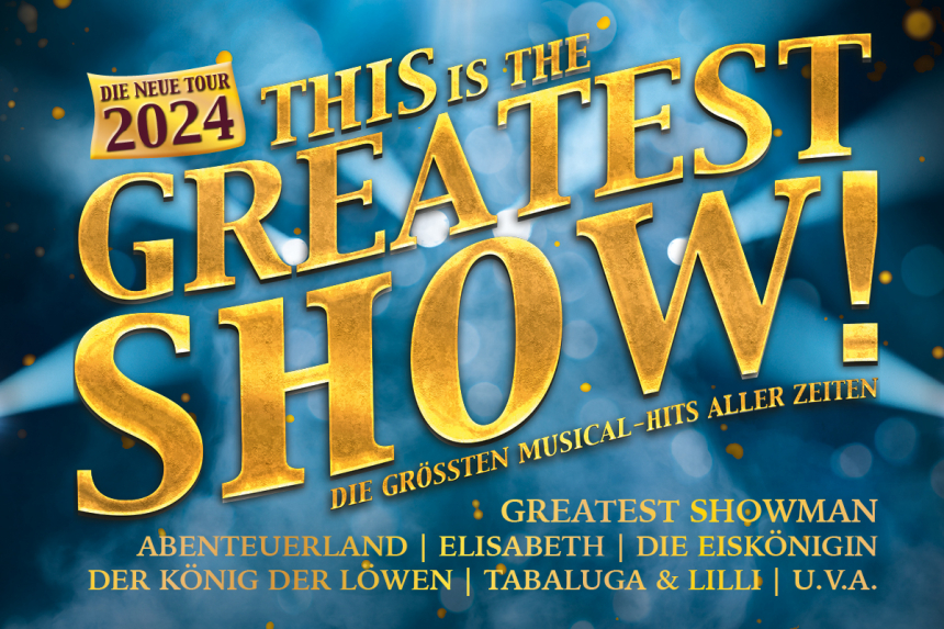 This is the Greatest Show! Tournee 2024 1200x800 © Show Factory