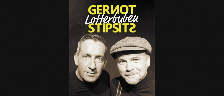 Gernot & Stipsit - Lotterbuben_1500x644 © Lukas Beck