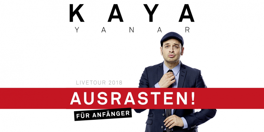 Kaya Yanar, Ausrasten © Niavarani & Hoanzl GmbH